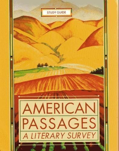 The Norton Anthology of American Literature American Passages: A Literary Survey Study Guide to accompany The Norton Anthology of American Literature, 6/E